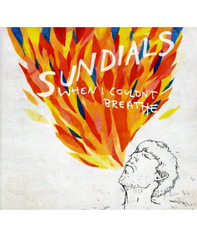 Sundials WHEN I COULDN'T BREATHE CD $5.75 CD