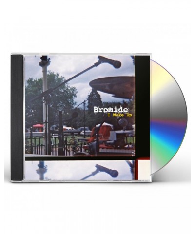 Bromide I WOKE UP CD $6.43 CD