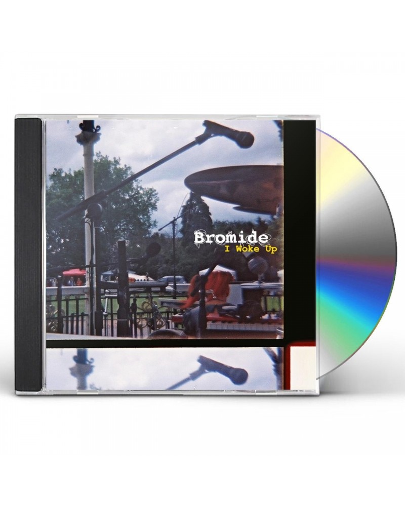 Bromide I WOKE UP CD $6.43 CD