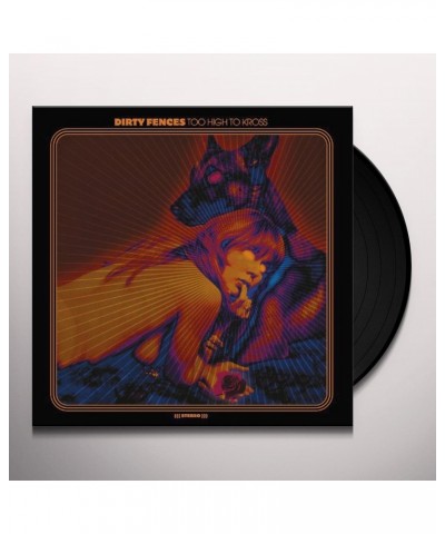 Dirty Fences TOO HIGH TO KROSS Vinyl Record $6.39 Vinyl