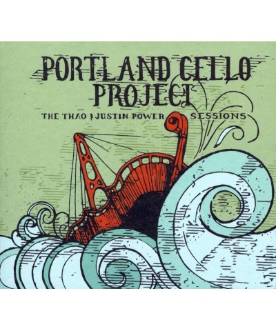 Portland Cello Project THAO & JUSTIN POWER SESSIONS CD $9.00 CD