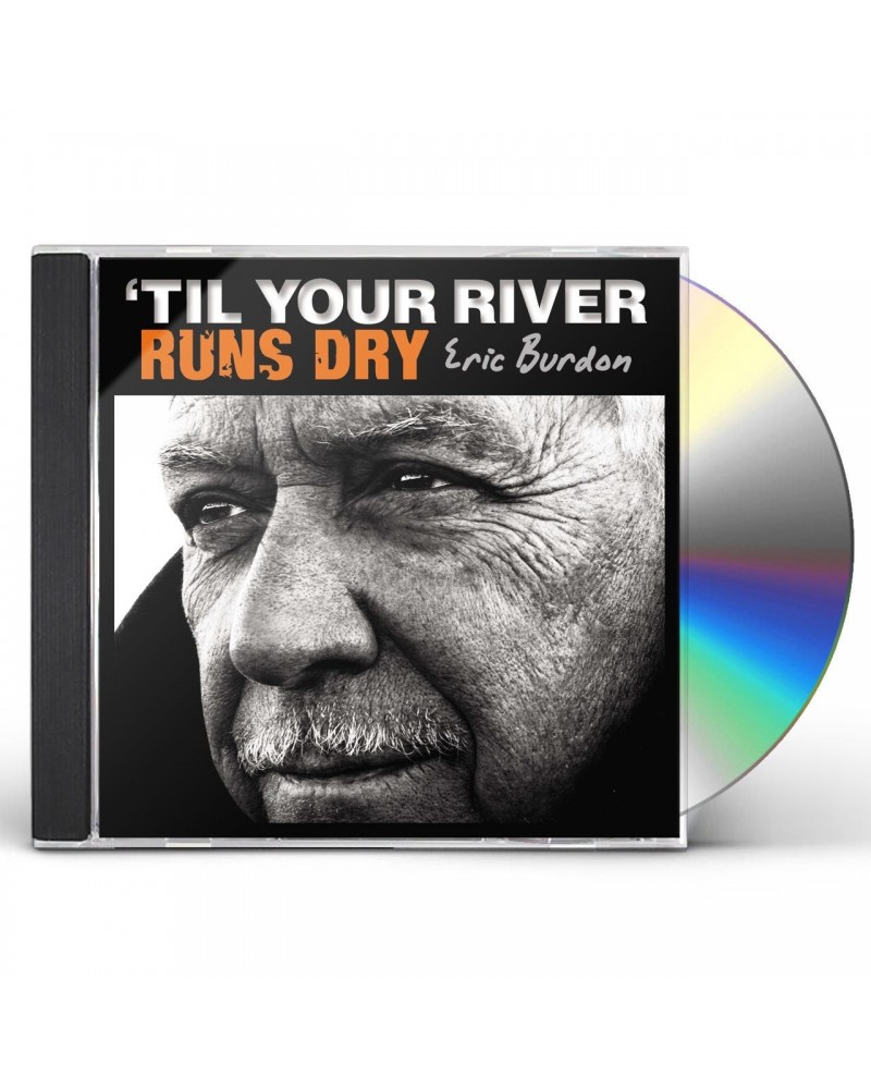 Eric Burdon TIL YOUR RIVER RUNS DRY CD $5.53 CD