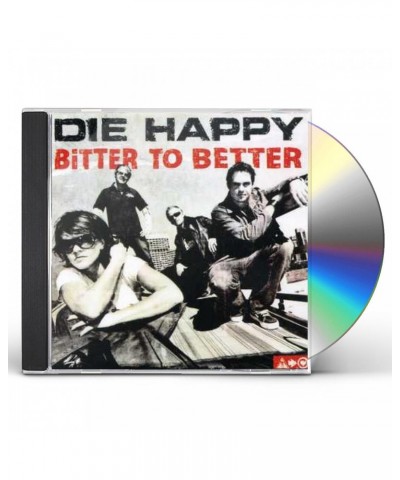 Die Happy BITTER TO BETTER CD $9.26 CD