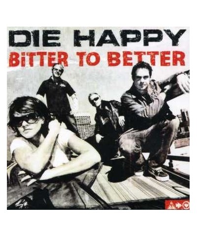 Die Happy BITTER TO BETTER CD $9.26 CD