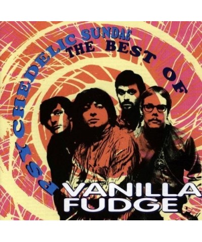 Vanilla Fudge PSYCHEDELIC SUNDAE: BEST OF CD $7.31 CD