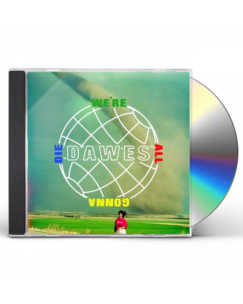 Dawes WE'RE ALL GONNA DIE CD $7.05 CD