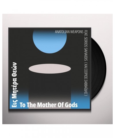 Anatolian Weapons To The Mother Of Gods Vinyl Record $9.10 Vinyl