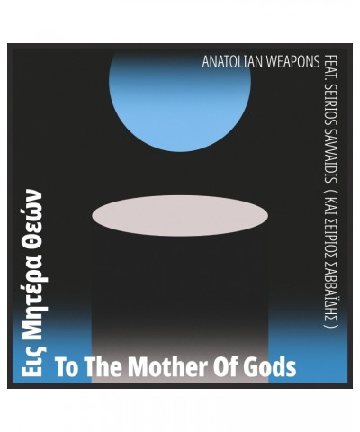 Anatolian Weapons To The Mother Of Gods Vinyl Record $9.10 Vinyl