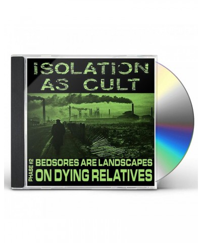 Isolation As Cult PHASE 2: BEDSORES ARE LANDSCAPES ON DYING RELATIVE Vinyl Record $3.84 Vinyl