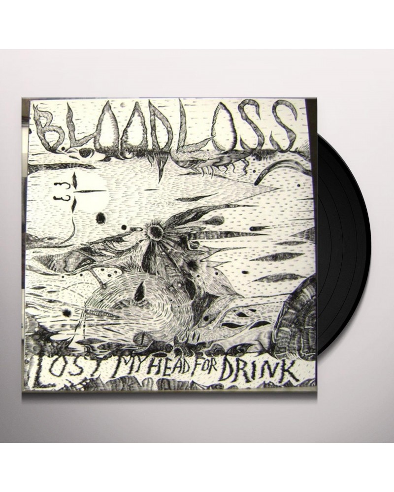 Bloodloss Lost My Head For Drink Vinyl Record $6.40 Vinyl