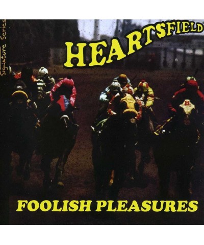 Heartsfield FOOLISH PLEASURES CD $7.21 CD