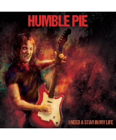 Humble Pie I NEED A STAR IN MY LIFE CD $7.00 CD