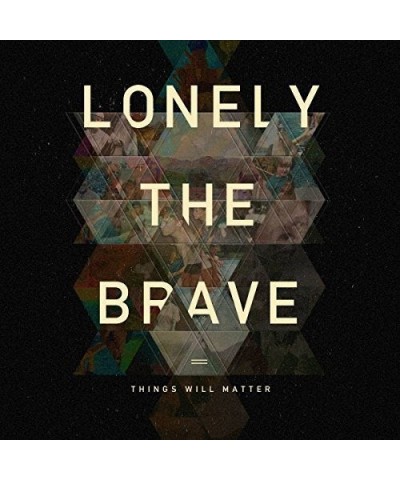 Lonely The Brave Things Will Matter Vinyl Record $6.90 Vinyl