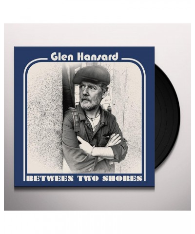 Glen Hansard BETWEEN TWO SHORES (180G) Vinyl Record $9.85 Vinyl