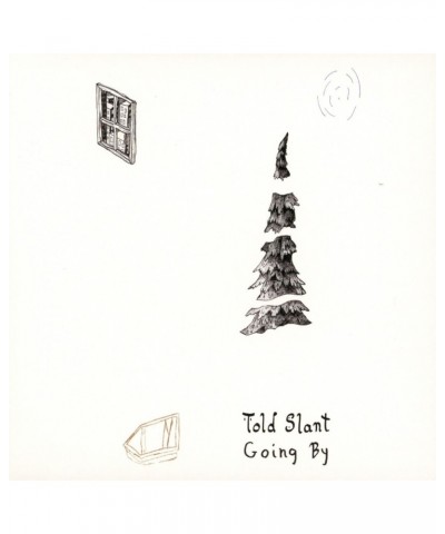 Told Slant GOING BY CD $5.58 CD